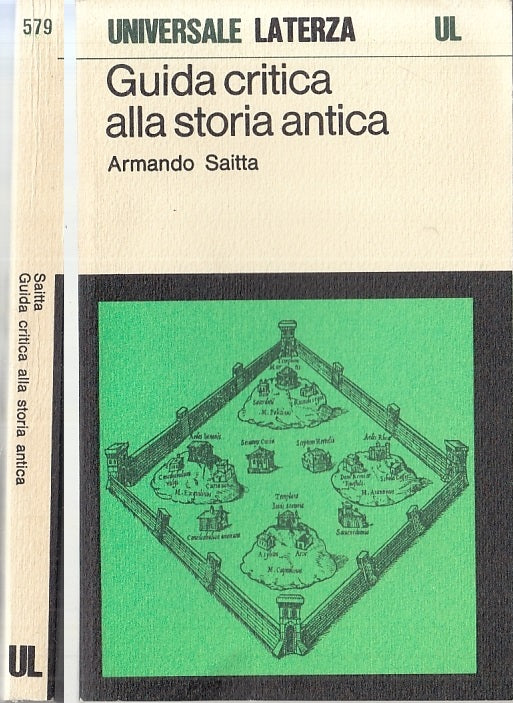 LS- GUIDA CRITICA ALLA STORIA ANTICA - SAITTA - LATERZA - UL -- 1974 - B- XFS118