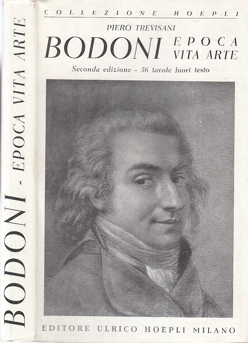 LS- BODONI EPOCA VITA ARTE - PIERO TREVISANI - HOEPLI-- 2a ED.- 1951- BS- XFS118