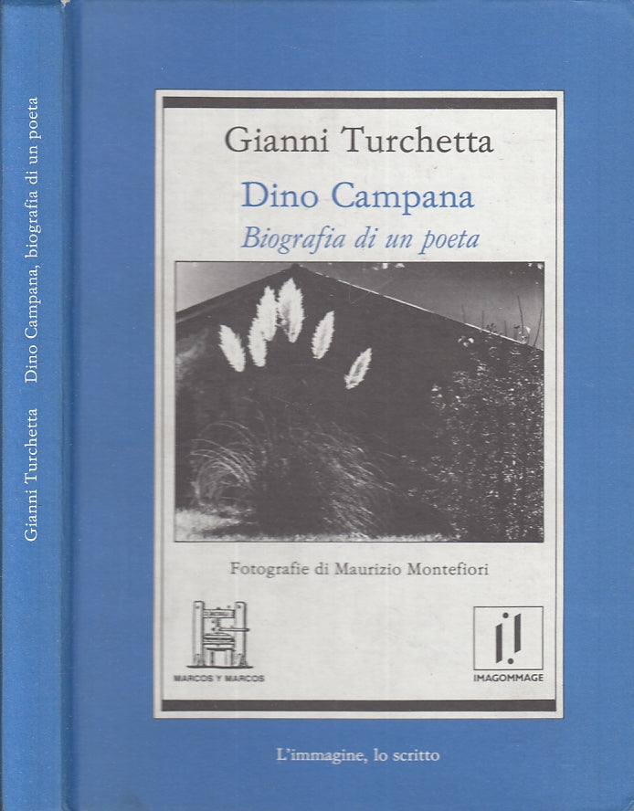 LS- DINO CAMPANA BIOGRAFIA DI UN POETA- TURCHETTA - MARCOS Y --- 1985- C- XFS119