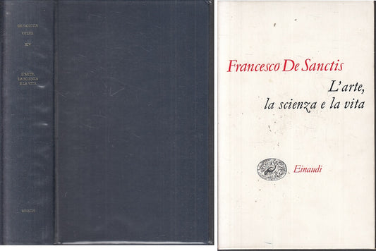LS- OPERE XIV L'ARTE LA SCIENZA E VITA - DE SANCTIS- EINAUDI--- 1972- CS- XFS119