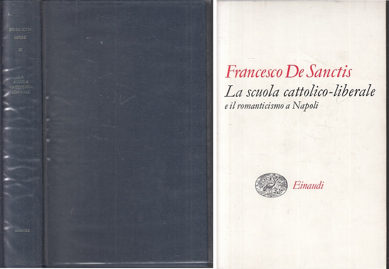 LS- OPERE XI SCUOLA CATTOLICO-LIBERALE - DE SANCTIS- EINAUDI--- 1972- CS- XFS119