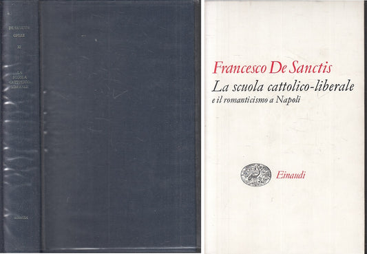 LS- OPERE XI SCUOLA CATTOLICO-LIBERALE - DE SANCTIS- EINAUDI--- 1972- CS- XFS119