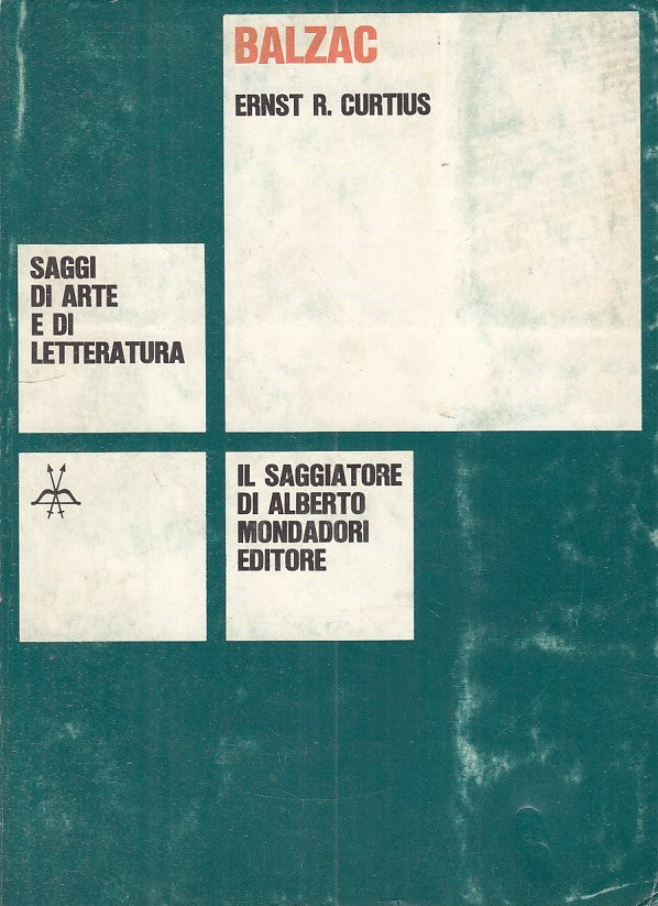 LS- BALZAC - CURTIUS - SAGGIATORE - SAGGI - 1a ED. - 1969 - B - YFS272