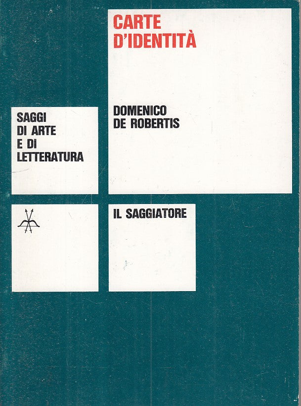 Carte d'Identita'- Domenico De Robertis- Saggiatore Arte Cultura- 1a ed.- ZFS210