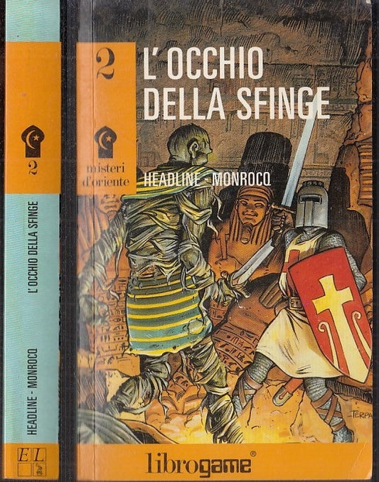 LF- MISTERI D'ORIENTE 2 OCCHIO DELLA SFINGE- HEADLINE- LIBROGAME--- 1989- B- YFS