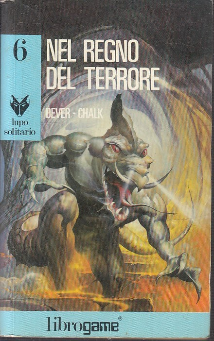 LF- LUPO SOLITARIO 6 REGNO DEL TERRORE - DEAVER CHALK- LIBROGAME--- 1987- B- YFS
