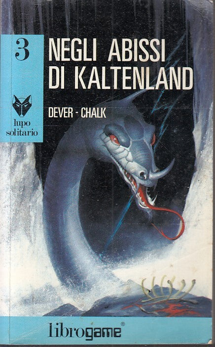 LF- LUPO SOLITARIO 3 NEGLI ABISSI DI KALTENLAND- DEAVER- LIBROGAME--- 1986- B- YFS