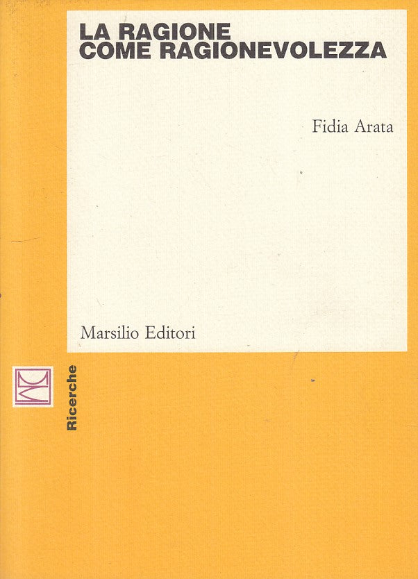 LS- LA RAGIONE COME RAGIONEVOLEZZA - ARATA - MARSILIO --- 1984 - B - ZFS280