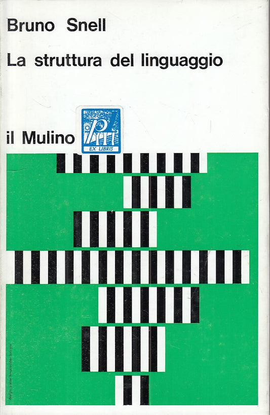 LS- LA STRUTTURA DEL LINGUAGGIO - SNELL - MULINO --- 1970 - CS - ZFS267
