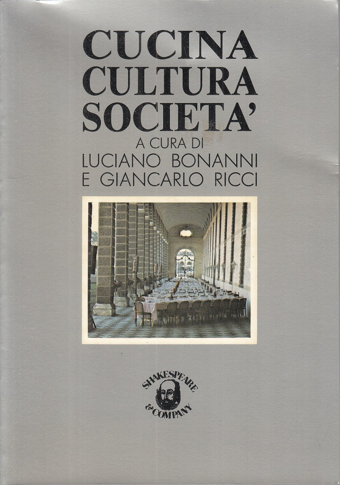 LS- CUCINA CULTURA SOCIETA' - BONANNI RICCI - SHAKESPEARE --- 1982 - B - ZFS280