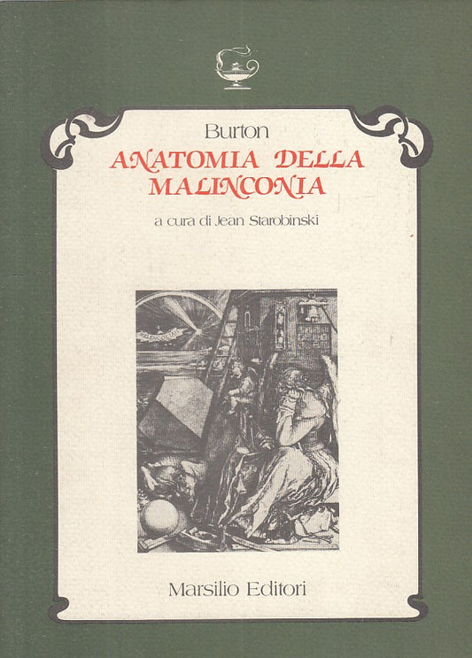 LS- ANATOMIA DELLA MALINCONIA - BURTON - MARSILIO -- 1a ED. - 1983 - B - ZFS280