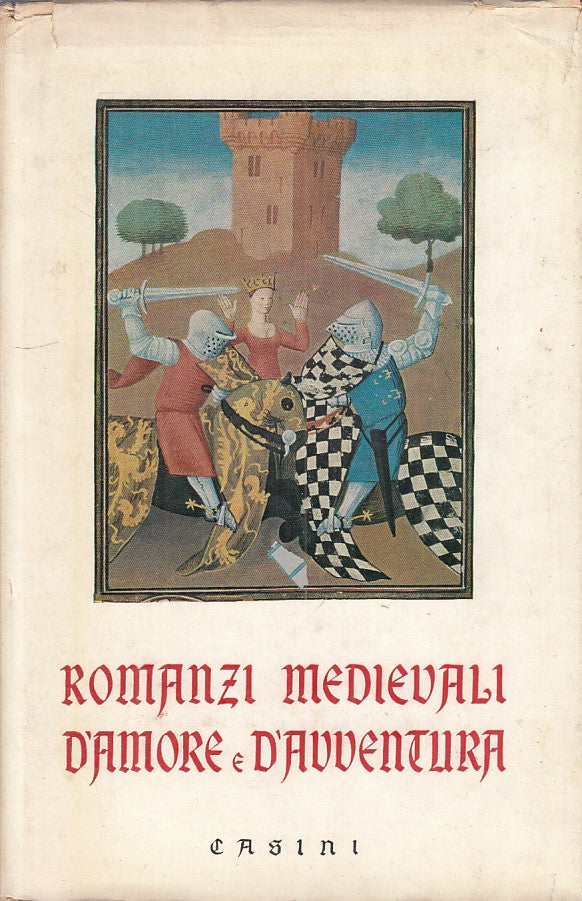LN- ROMANZI MEDIEVALI D'AMORE E D'AVVENTURA -- CASINI --- 1957 - CS - ZFS267