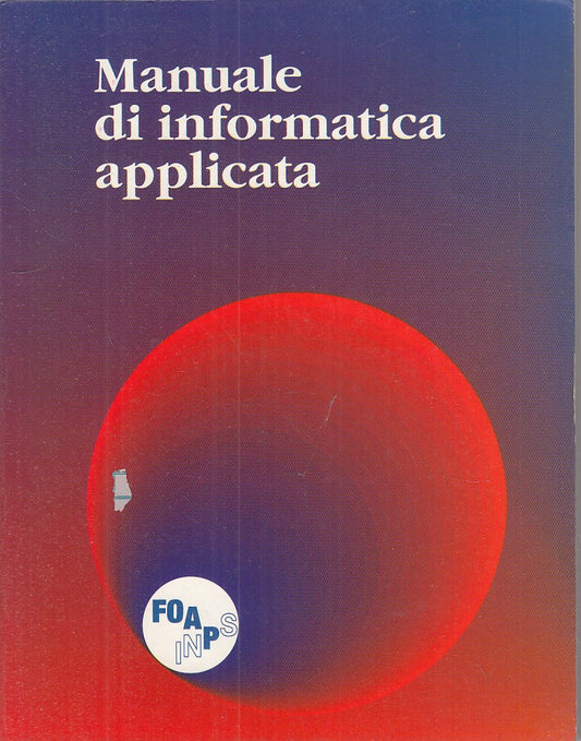 LZ- MANUALE DI INFORMATICA APPLICATA -- INPS -- 1a ED. - 1988 - B - ZFS280