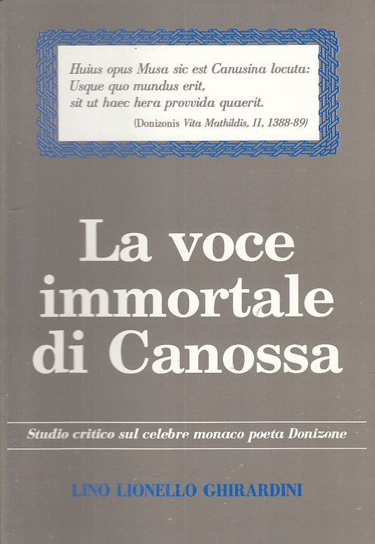 LS- LA VOCE IMMORTALE DI CANOSSA - GHIRARDINI - MODENA --- 1987 - B - ZFS271