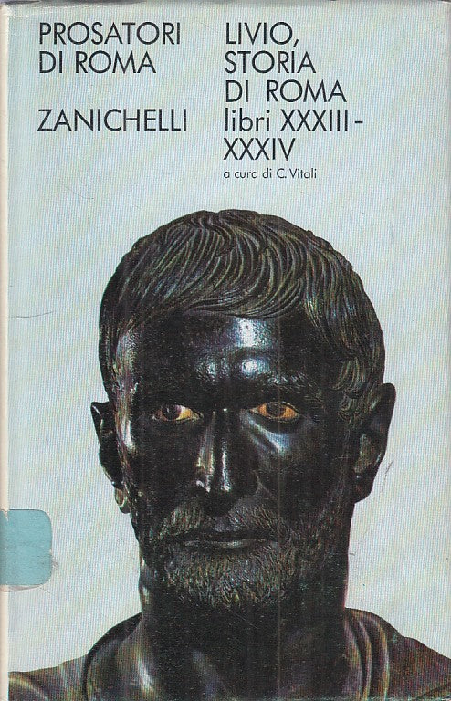 LS- STORIA DI ROMA LIBRI XXXIII/XXXIV- LIVIO - ZANICHELLI --- 1971 - CS - ZFS280