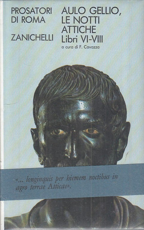 LS- LE NOTTI ATTICHE LIBRI VI/VIII- AULO GELLIO- ZANICHELLI--- 1970- CS - ZFS317