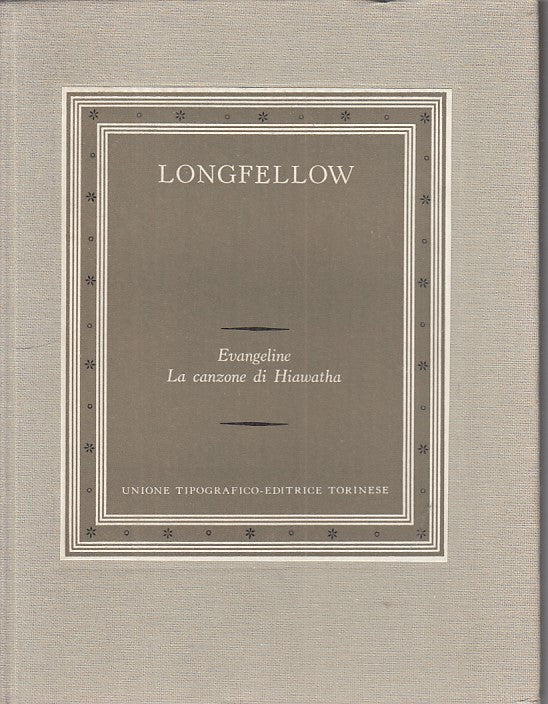 LN- EVANGELINE CANZONE DI HIAWATHA - LONGFELLOW - UTET --- 1967 - C - ZFS332