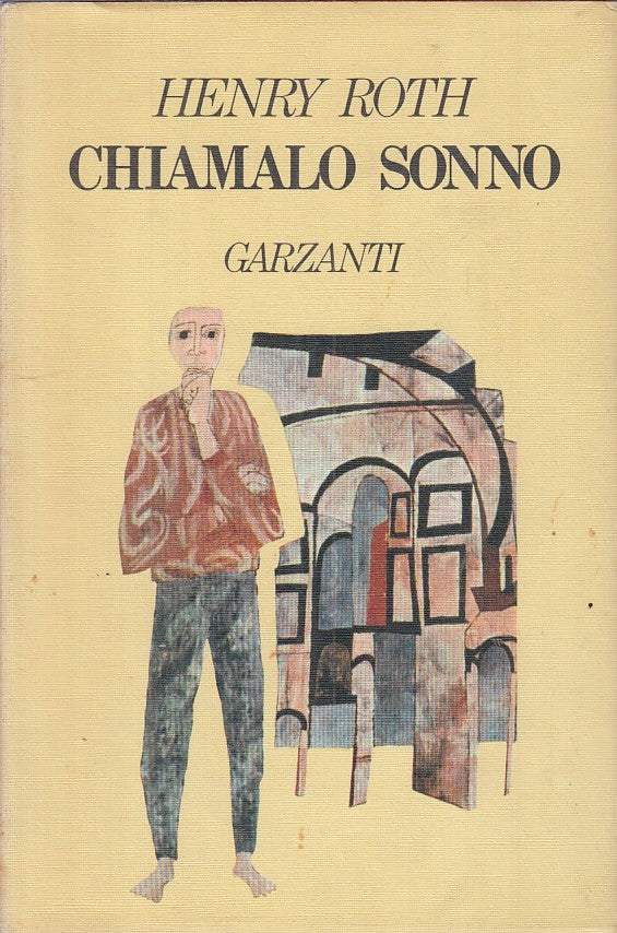 Chiamalo sonno - Henry Roth - Garzanti Narratori Moderni - 1a ed. - ZFS332