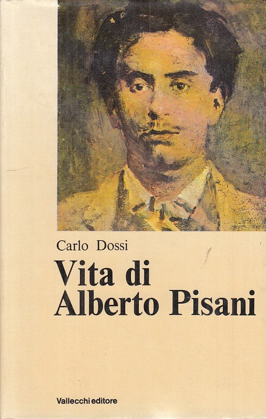 LN- VITA DI ALBERTO PISANI - DOSSI - VALLECCHI - OTTOCENTO -- 1972 - CS - ZFS332