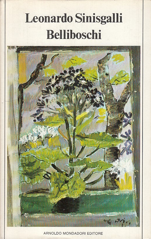 BELLIBOSCHI FIORI - SINISGALLI - MONDADORI -- 1a ED. - 1979 - CS - ZFS332