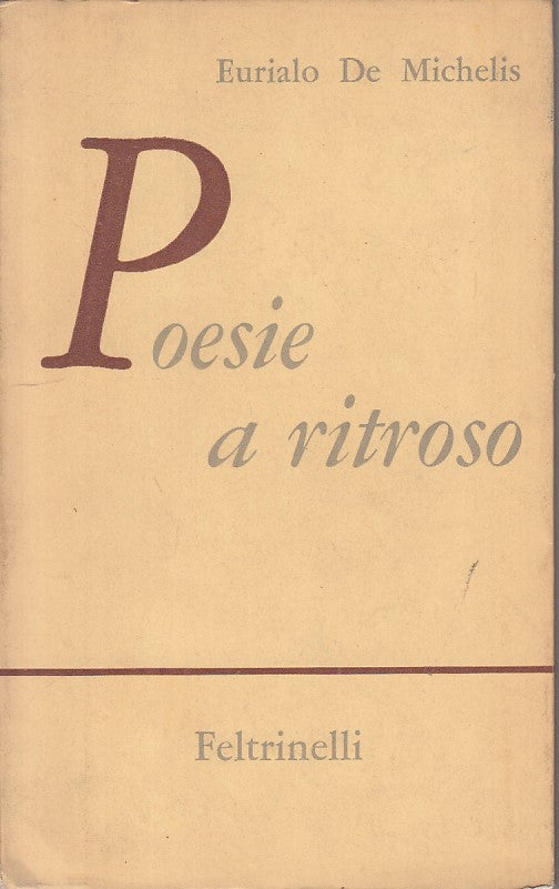 POESIE A RITROSO - DE MICHELIS - FELTRINELLI -- 1a ED. - 1962 - B - ZFS332