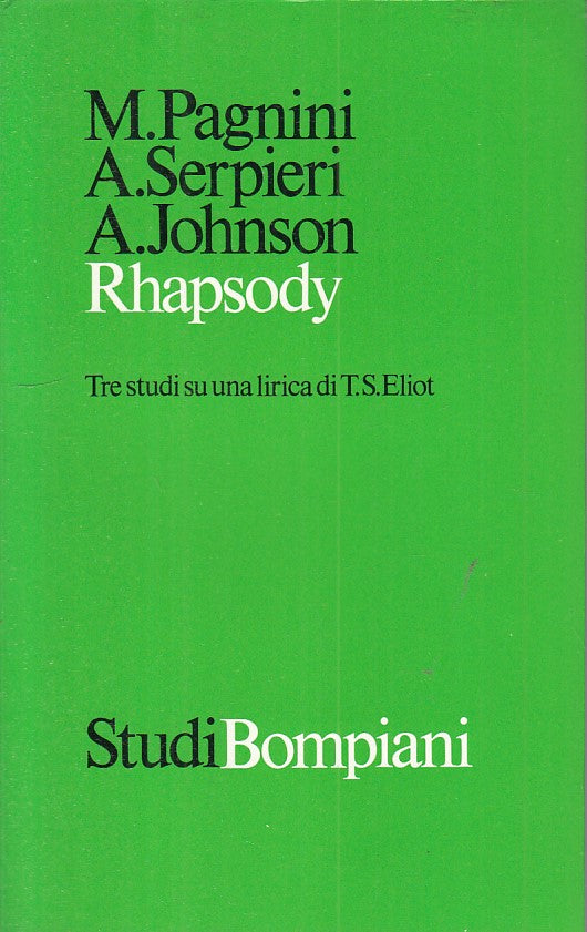 LS- RHAPSODY TRE STUDI SU LIRICA DI T.S. ELIOT -- BOMPIANI --- 1974 - B - ZFS331