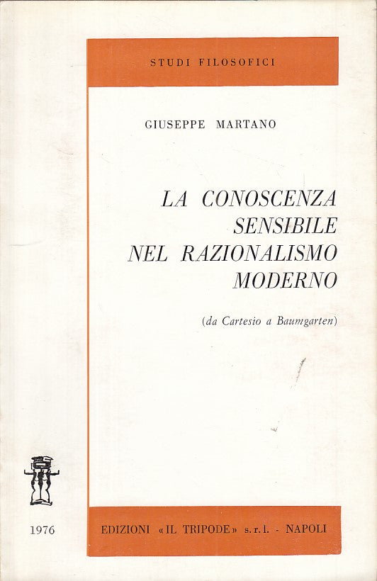 LS- CONOCSENZA SENSIBILE NEL RAZIONALISMO MODERNO-- TRIPODE--- 1976 - B - ZFS301
