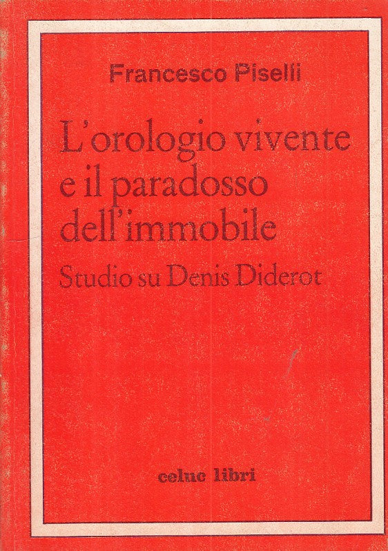 LS- OROLOGIO VIVENTE E PARADOSSO IMMOBILE - PISELLI - CELUC--- 1974 - B - ZFS301