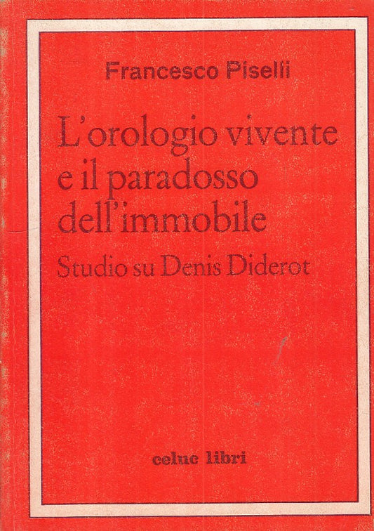 LS- OROLOGIO VIVENTE E PARADOSSO IMMOBILE - PISELLI - CELUC--- 1974 - B - ZFS301