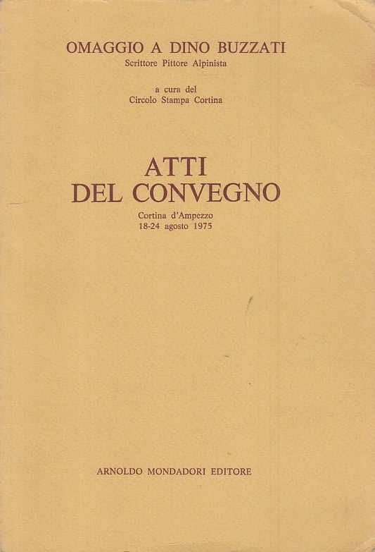LS- OMAGGIO A DINO BUZZATI SCRITTORE PITTORE -- MONDADORI --- 1977 - B - ZFS334