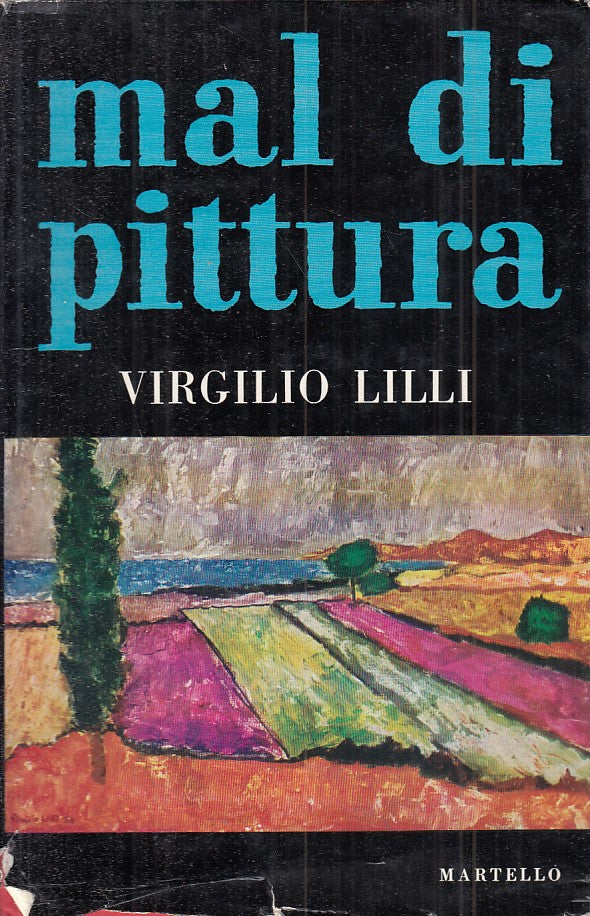 LS- MAL DI PITTURA - VIRGILIO LILLI - MARTELLO --- 1963 - CS - ZFS393