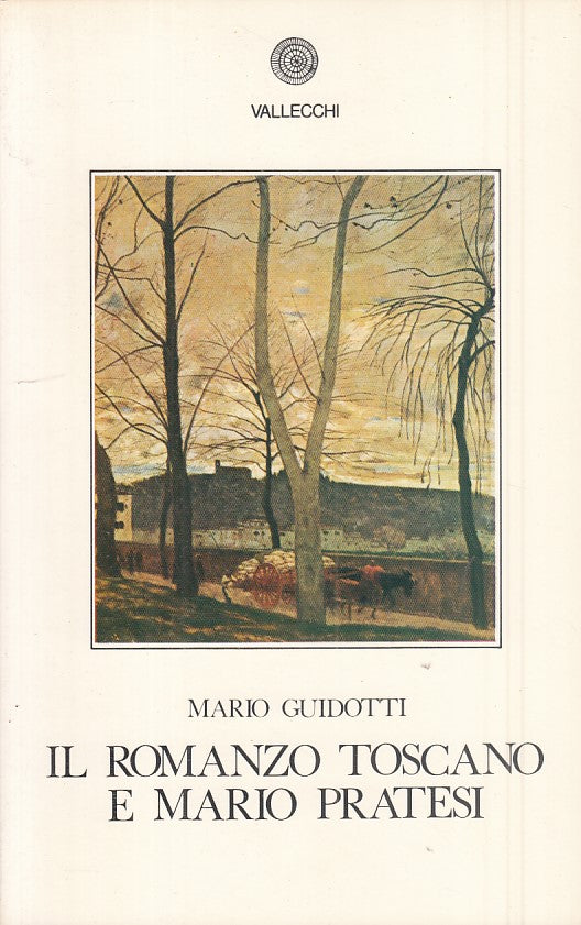 LN- IL ROMANZO TOSCANO E MARIO PRATESI- GUIDOTTI- VALLECCHI--- 1983 - B - ZFS393