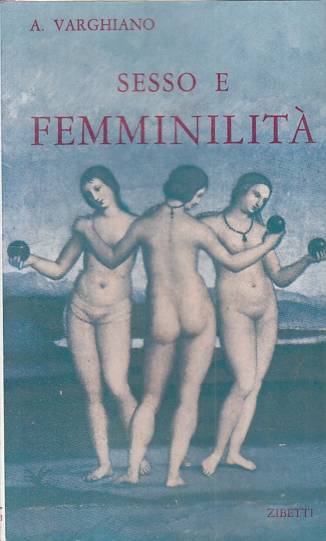 LX- SESSO E FEMMINILITA' - VARGHIANO - ZIBETTI - EROS -- 1962 - B - ZFS393