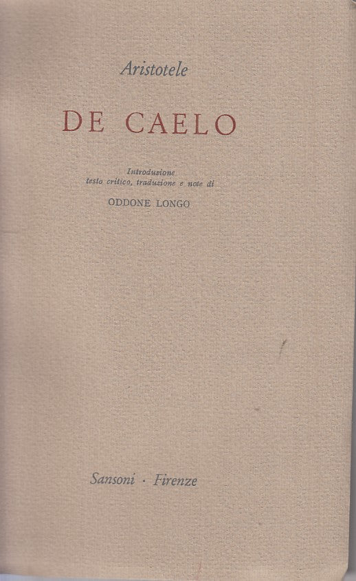 De Caelo - Aristotele - Sansoni - 1a ed. - ZFS394