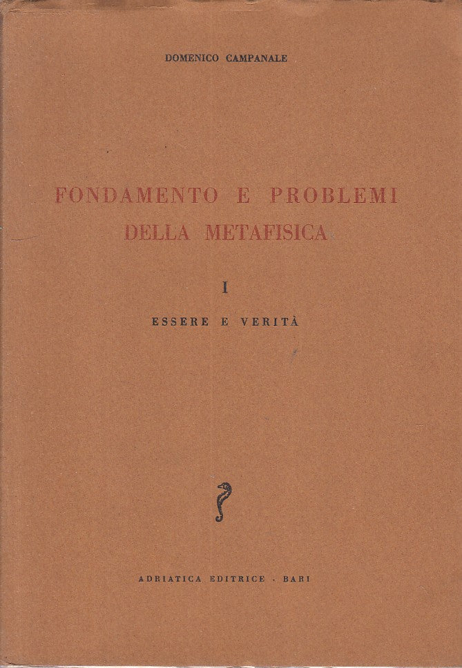 LS- FONDAMENTO PROBLEMI METAFISICA 1- CAMPANALE- ADRIATICA--- 1968 - BS - ZFS396