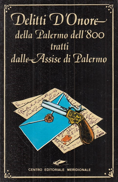 LS- DELITTI D'ONORE DELLA PALERMO DELL'800 -- CEM - I FATTI -- 1983 - B - ZFS133