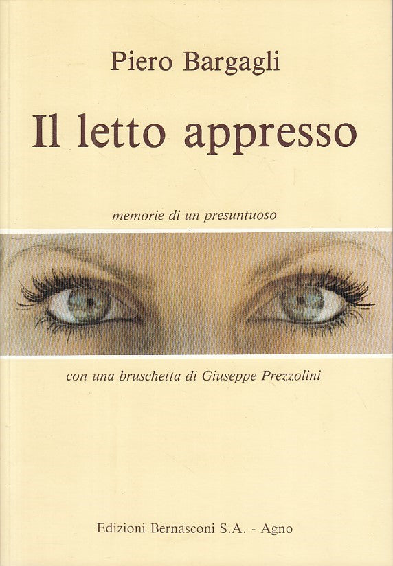 LN- IL LETTO APPRESSO - PIERO BARGAGLI - BERNASCONI --- 1983 - B - ZFS133
