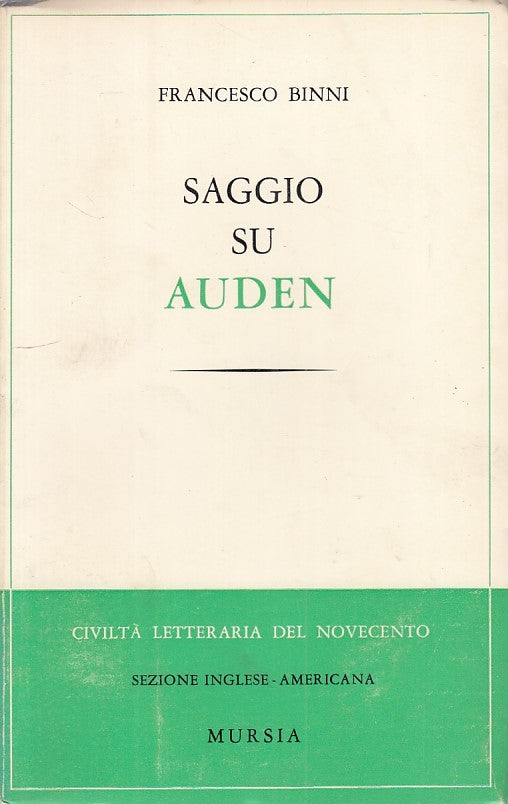 LS- SAGGIO SU AUDEN - BINNI - MURSIA - CIVILTA' LETTERARIA -- 1967 - B - YFS257