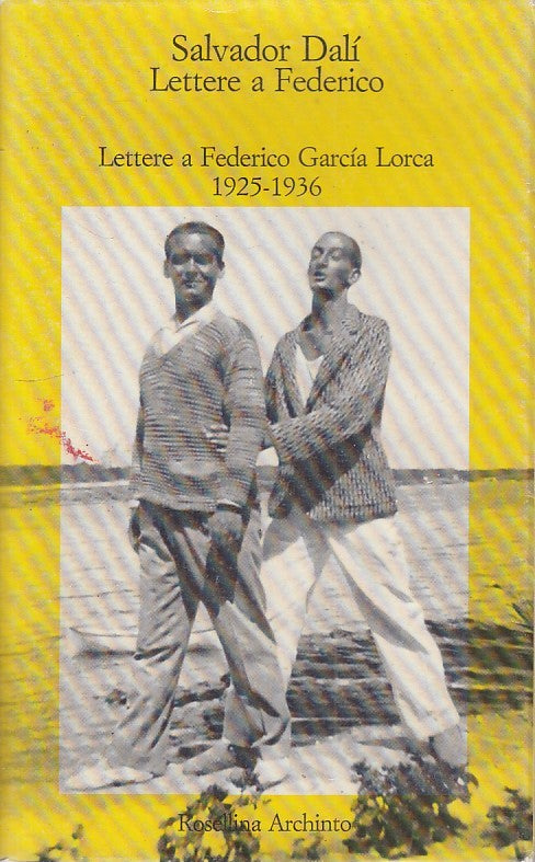 LN- LETTERE A FEDERICO GARCIA LORCA 1925/1936 -- ARCHINTO --- 1989 - BS - YFS257