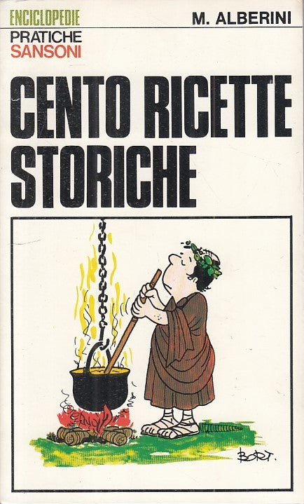 LK- CENTO RICETTE STORICHE - ALBERINI - SANSONI - ENCICLOPEDIE-- 1974 - B - ZFS7