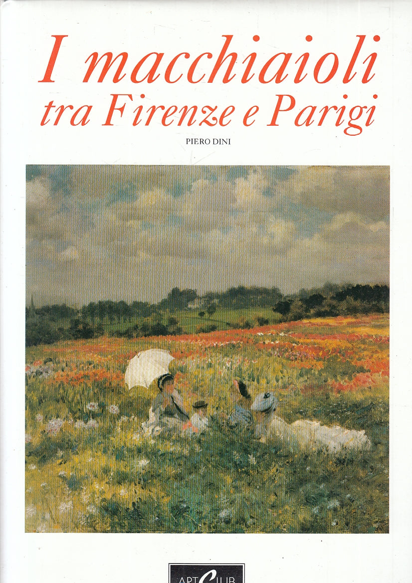 LT- I MACCHIAIOLI TRA FIRENZE E PARIGI - DINI - ALLEMANDI --- 1986 - CS - YFS349