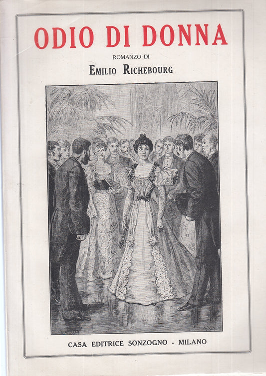 ODIO DI DONNA ROMANZO - EMILIO RICHEBOURG - SONZOGNO --- 1920 - B - XFS2