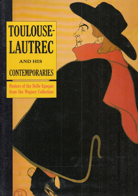 LT- TOULOUSE LAUTREC AND HIS CONTEMPORARIES POSTER WAGNER ----- 1985- CS- YFS783