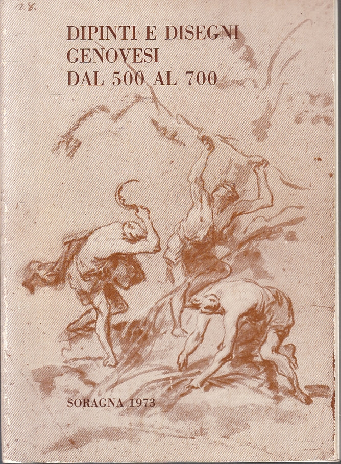 LT- DIPINTI E DISEGNI GENOVESI DAL 500 AL 700 CATALOGO-- SORAGNA--- 1973- BS-WPR