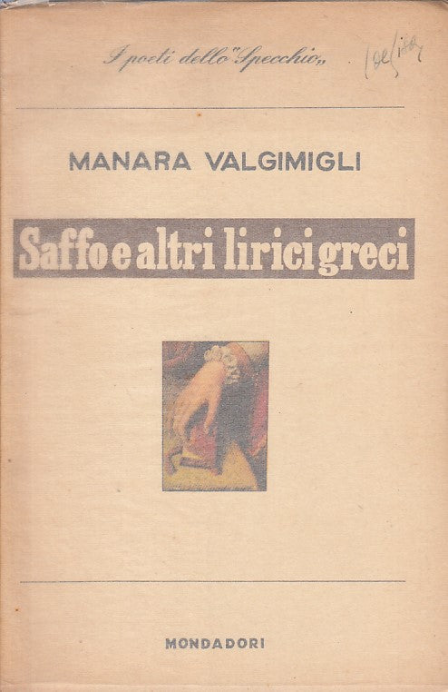 LN- SAFFO E ALTRI LIRICI GRECI - VALGIMIGLI - MONDADORI --- 1954 - BS - ZFS236