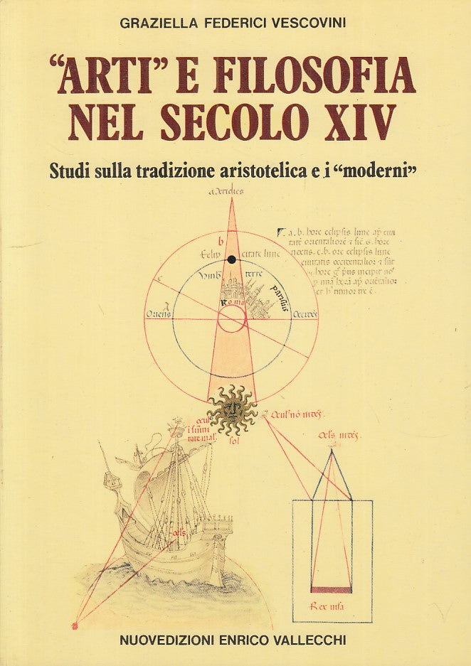 Arti e filosofia nel secolo XIV- Federici Vescovini- Vallecchi- 1a ed.- ZFS212