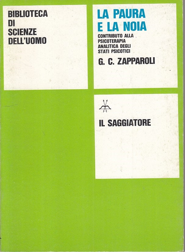 LS- LA PAURA E LA NOIA - ZAPAROLI - SAGGIATORE -- 1a ED. - 1979 - B - ZFS236