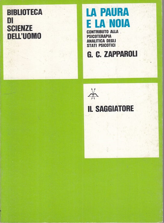 LS- LA PAURA E LA NOIA - ZAPAROLI - SAGGIATORE -- 1a ED. - 1979 - B - ZFS236