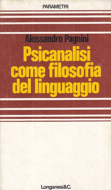 LS- PSICOANALISI COME FILOSOFIA DEL LINGUAGGIO -- LONGANESI--- 1976 - B - ZFS236