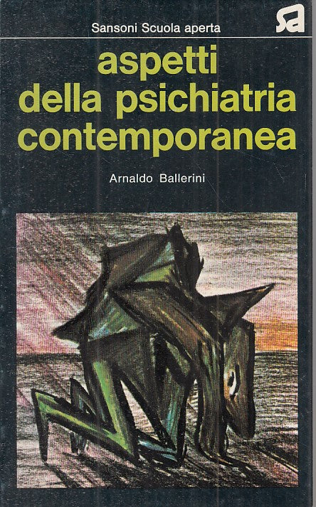 LS- ASPETTI PSICHIATRIA CONTEMPORANEA- BALLERINI - SANSONI --- 1973 - B - ZFS212